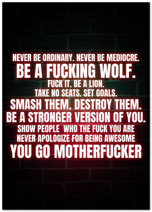 Be A Fucking Wolf - @ColorizeStudio