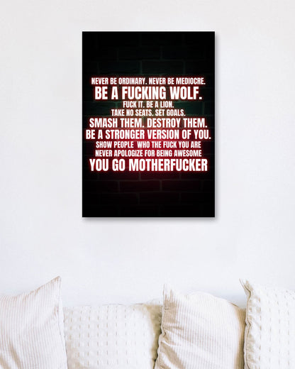 Be A Fucking Wolf - @ColorizeStudio