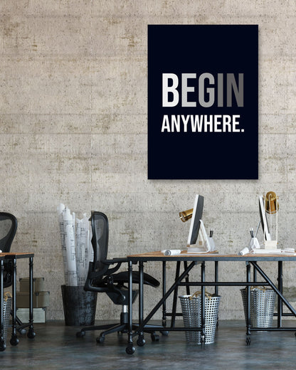 Begin Anywhere - @MKSTUDIO