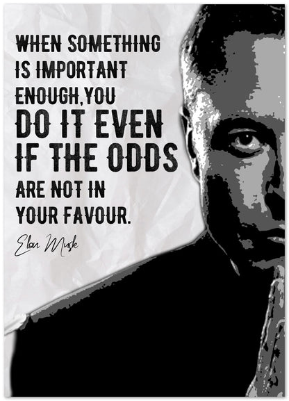 Elon Musk Quote - Do It Even If The Odds - @ColorizeStudio