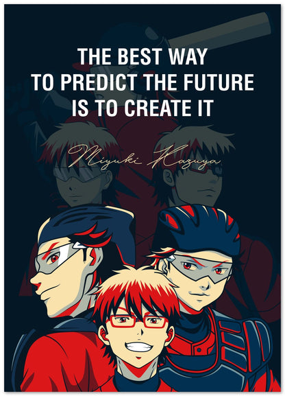 Miyuki Kazuya Quotes - Create The Future - @HidayahCreative