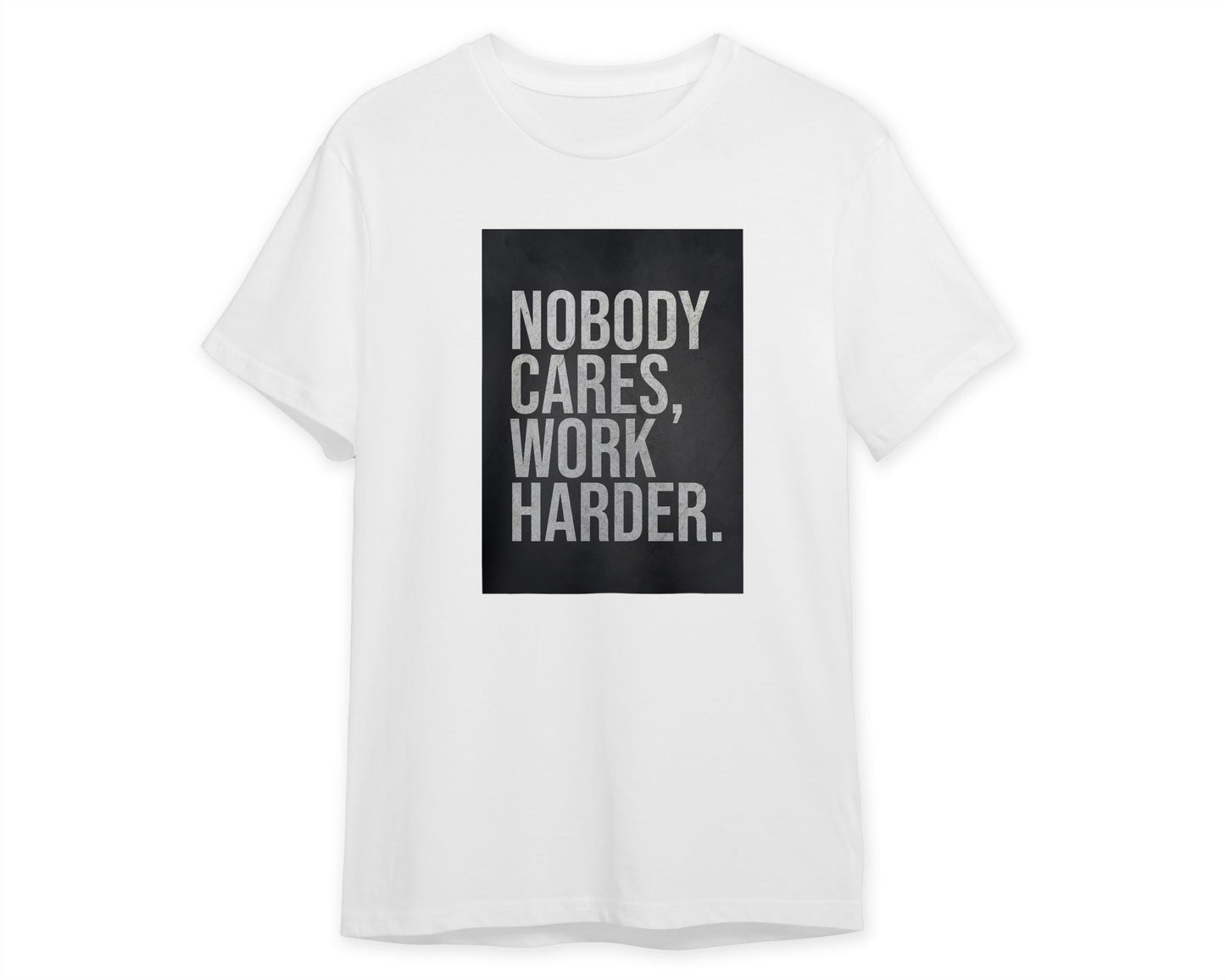 Nobody Cares Work Harder - @MKSTUDIO