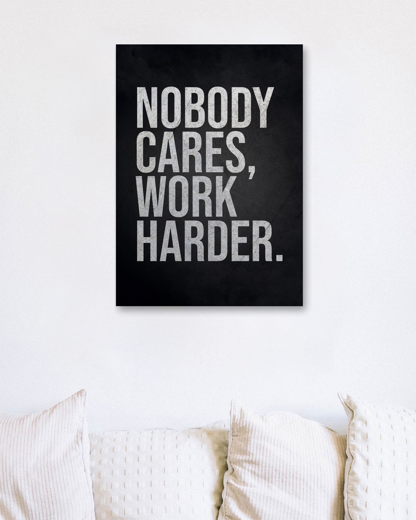 Nobody Cares Work Harder - @MKSTUDIO