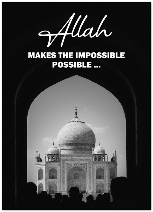 Allah Makes The Impossible Possible - @ColorizeStudio