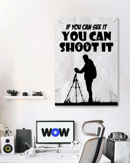 If You Can See It You Can Shoot It - @ColorizeStudio