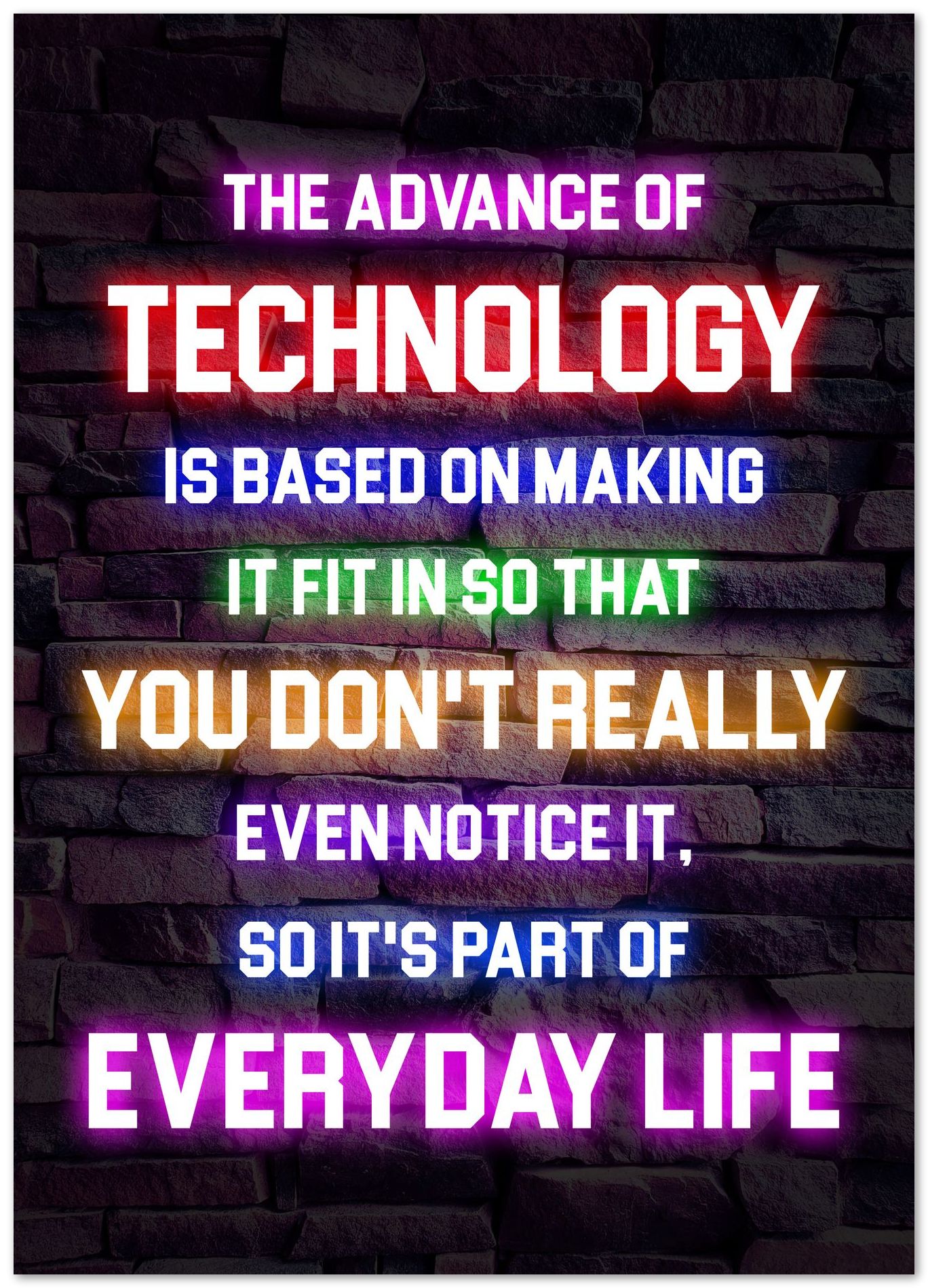 Technology Is Based On Making - @ColorizeStudio
