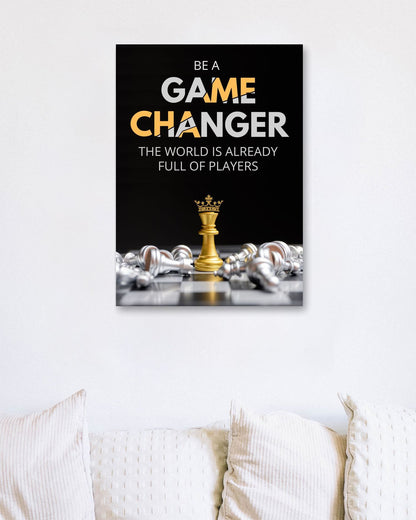 Be A Game Changer motivation quote - @seatzy