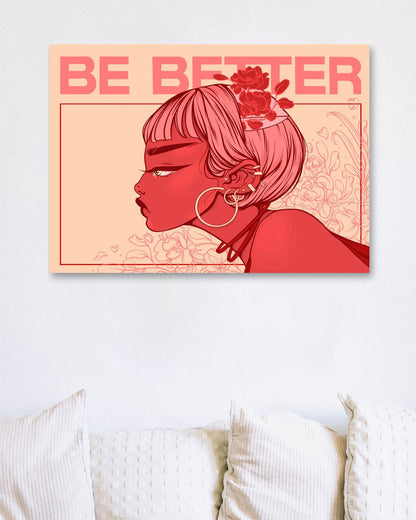 Be Better - @selenapoirot