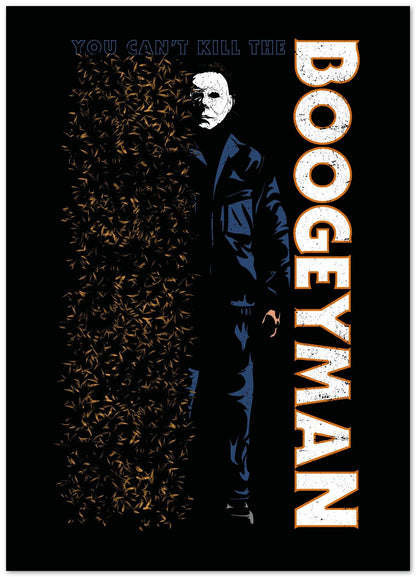 Can't kill the Boogeyman - @PowerUpPrints