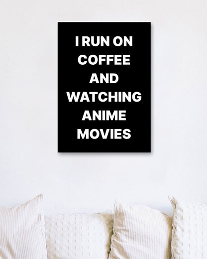 I run on coffee and watching anime movies - @VickyHanggara