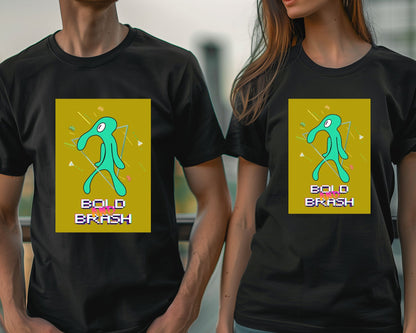 Bold and Brash - @Arthur