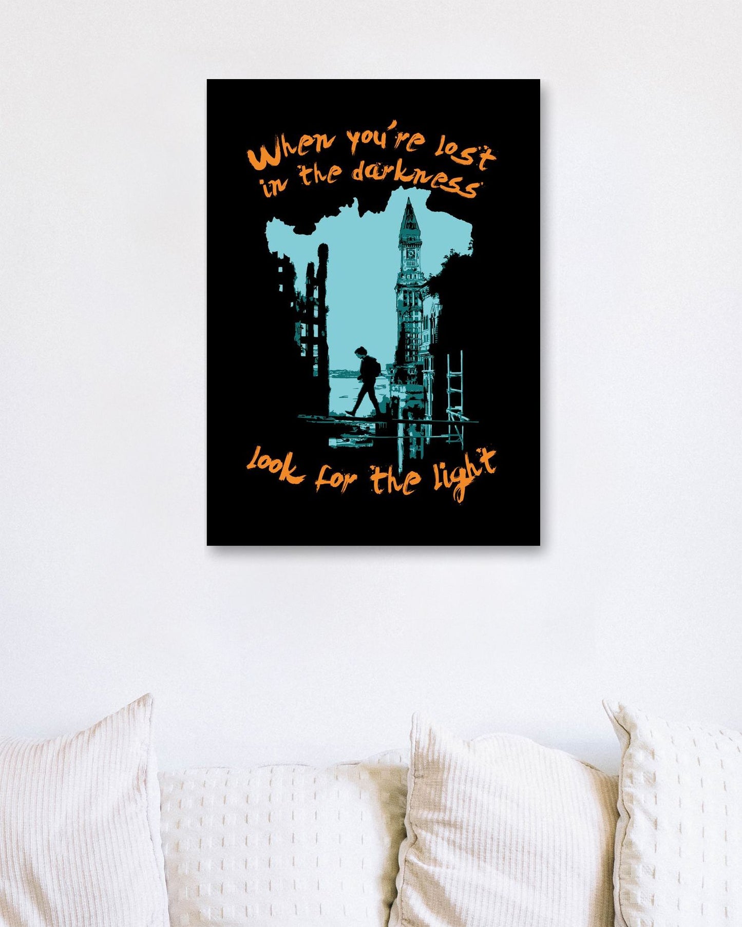 When you're lost in the Darkness look for the Light - @PowerUpPrints